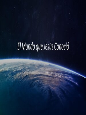 cover image of El Mundo que Jesús Conoció
